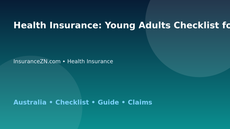 Health Insurance: Young Adults Checklist for Australian Readers 2026 - InsuranceZN Australian insurance guide