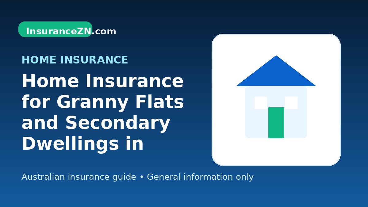 Home Insurance for Granny Flats and Secondary Dwellings in Australia - Australian home insurance guide