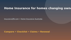Home Insurance for homes changing ownership in Australia - Australian insurance guide