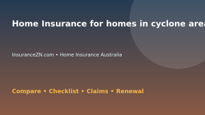 Home Insurance for homes in cyclone areas in Australia - Australian insurance guide