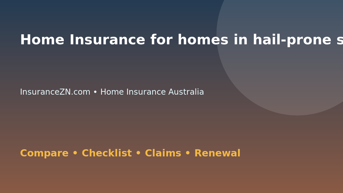 Home Insurance for homes in hail-prone suburbs in Australia - Australian insurance guide
