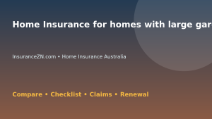 Home Insurance for homes with large gardens in Australia - Australian insurance guide