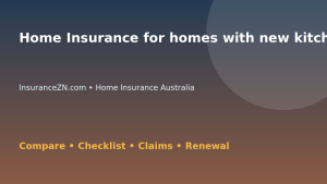 Home Insurance for homes with new kitchens in Australia - Australian insurance guide