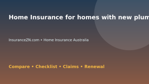 Home Insurance for homes with new plumbing in Australia - Australian insurance guide