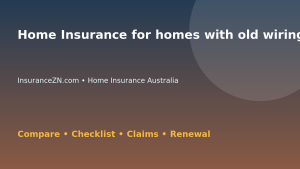 Home Insurance for homes with old wiring in Australia - Australian insurance guide
