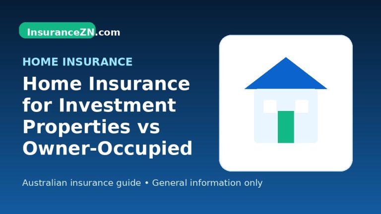 Home Insurance for Investment Properties vs Owner-Occupied Homes - Australian home insurance guide
