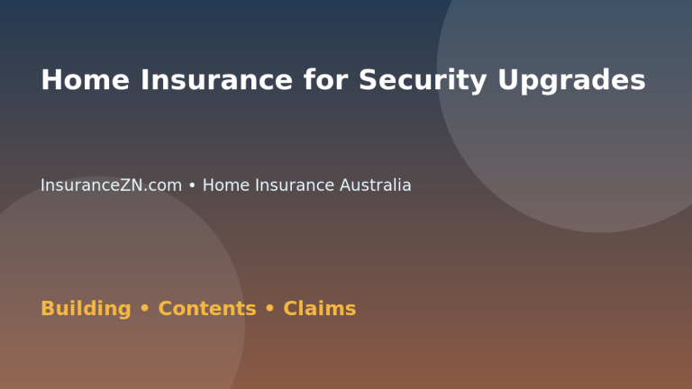 Home Insurance for Security Upgrades - Australian insurance guide