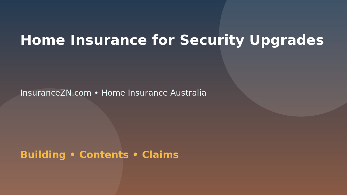 Home Insurance for Security Upgrades - Australian insurance guide