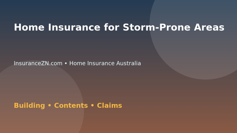 Home Insurance for Storm-Prone Areas - Australian insurance guide
