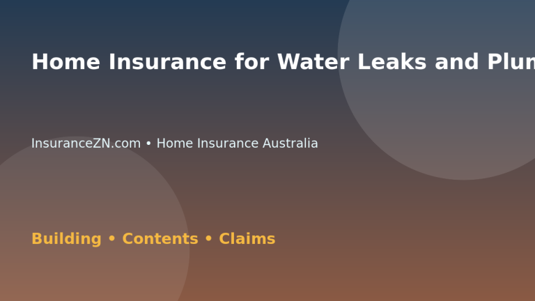 Home Insurance for Water Leaks and Plumbing Issues - Australian insurance guide