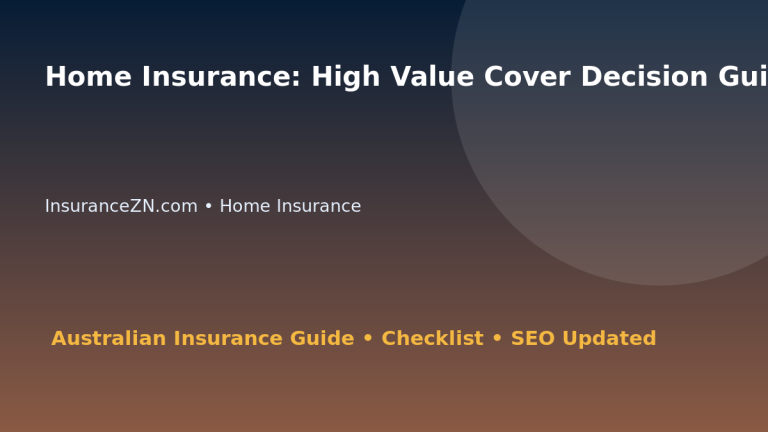Home Insurance: High Value Cover Decision Guide for Australian Readers 2026 featured image