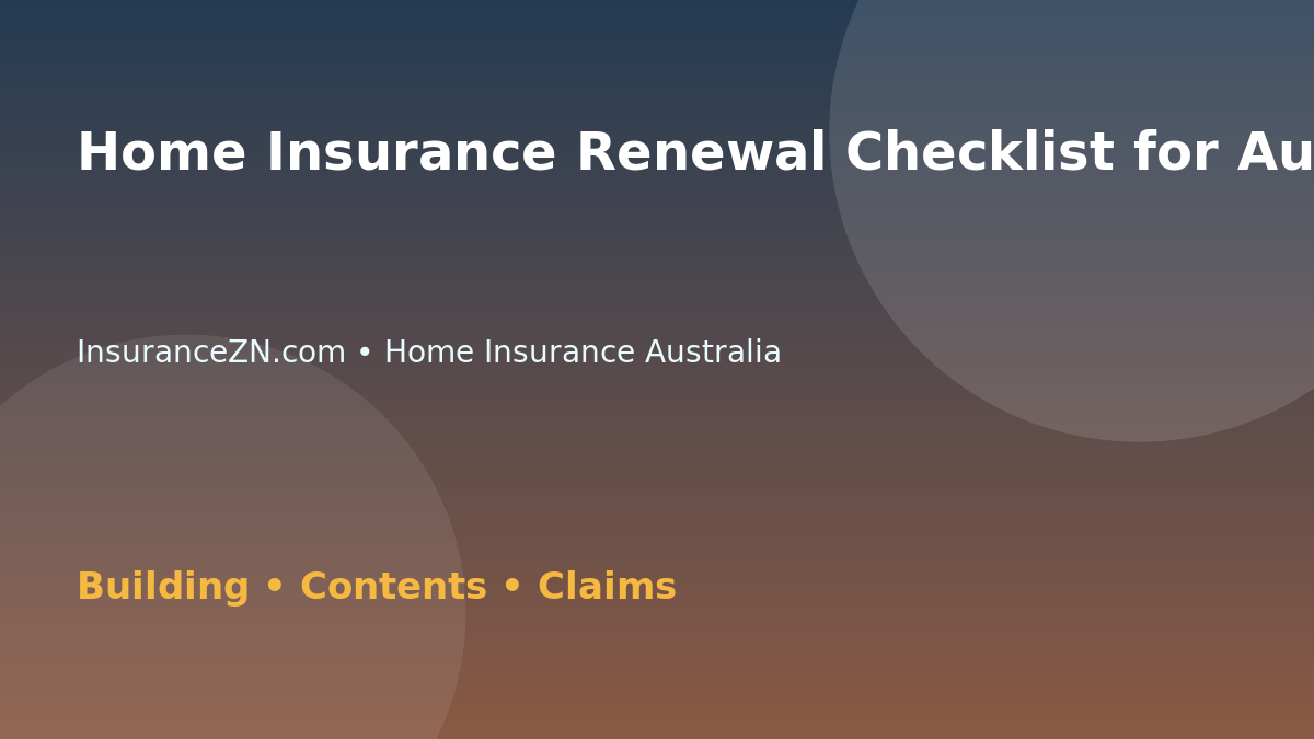Home Insurance Renewal Checklist for Australian Homeowners - Australian insurance guide