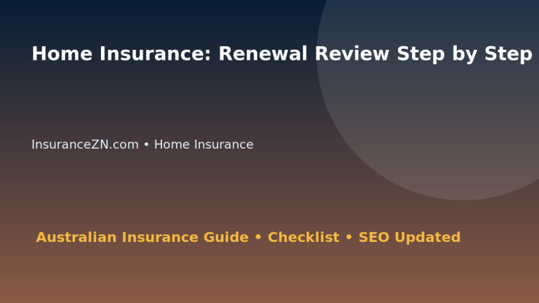 Home Insurance: Renewal Review Step by Step for Australian Readers 2026 featured image