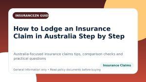 How to Lodge an Insurance Claim in Australia Step by Step - Australian insurance claims guide