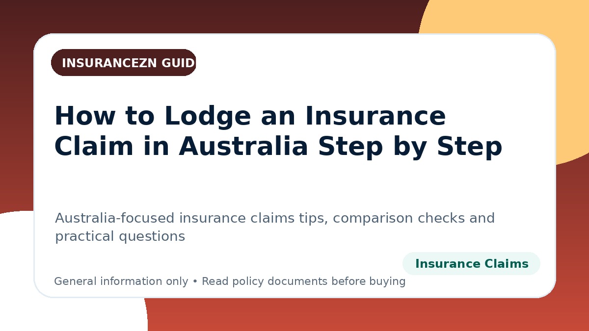 How to Lodge an Insurance Claim in Australia Step by Step - Australian insurance claims guide