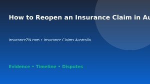 How to Reopen an Insurance Claim in Australia - Australian insurance guide