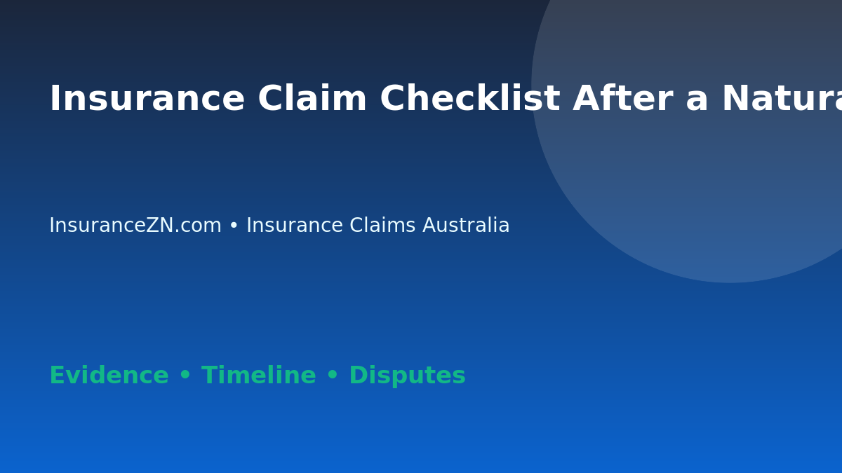 Insurance Claim Checklist After a Natural Disaster - Australian insurance guide