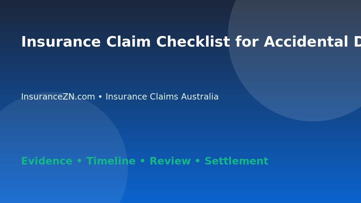 Insurance Claim Checklist for Accidental Damage at Home - Australian insurance guide