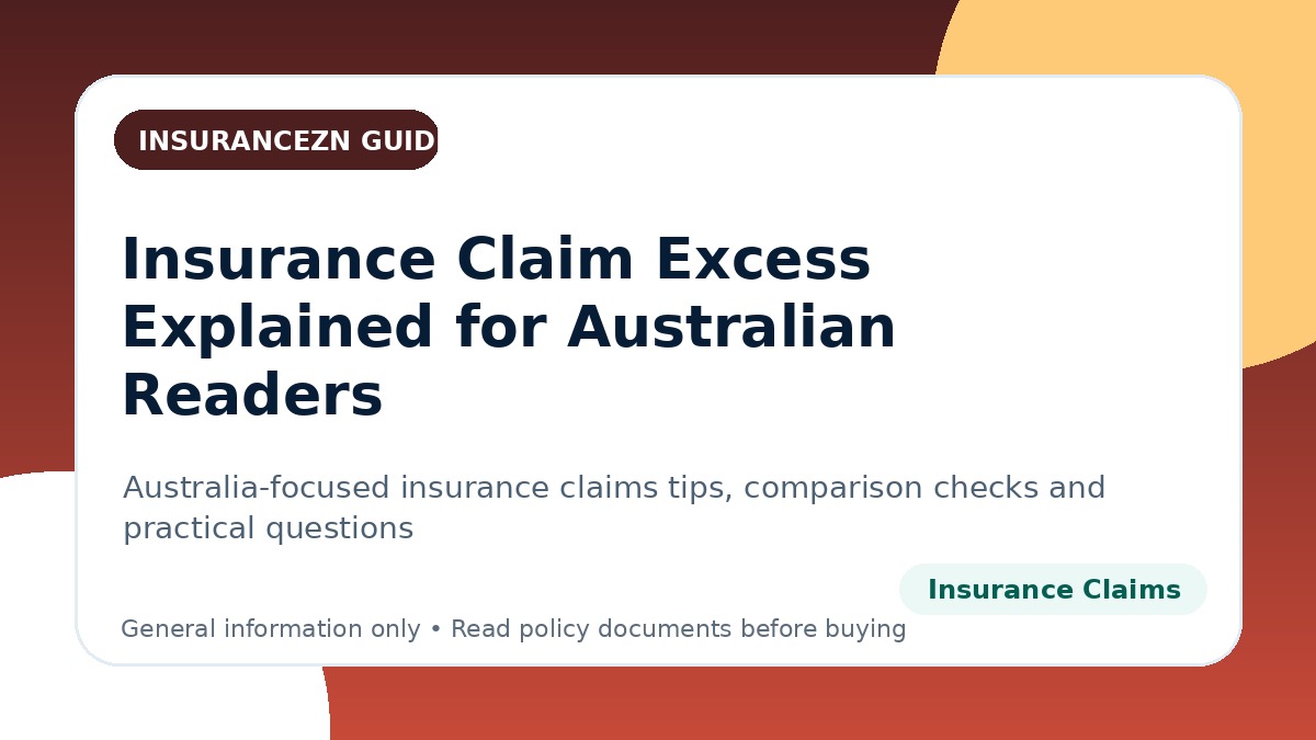 Insurance Claim Excess Explained for Australian Readers - Australian insurance claims guide