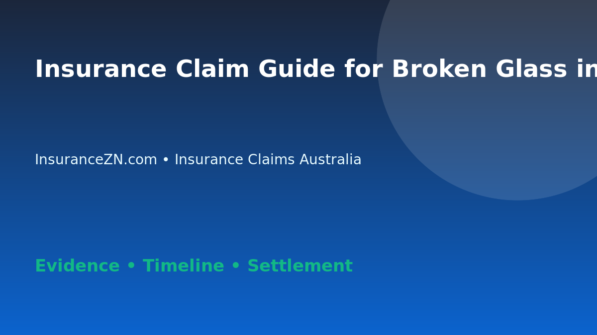 Insurance Claim Guide for Broken Glass in Australia - Australian insurance claim guide