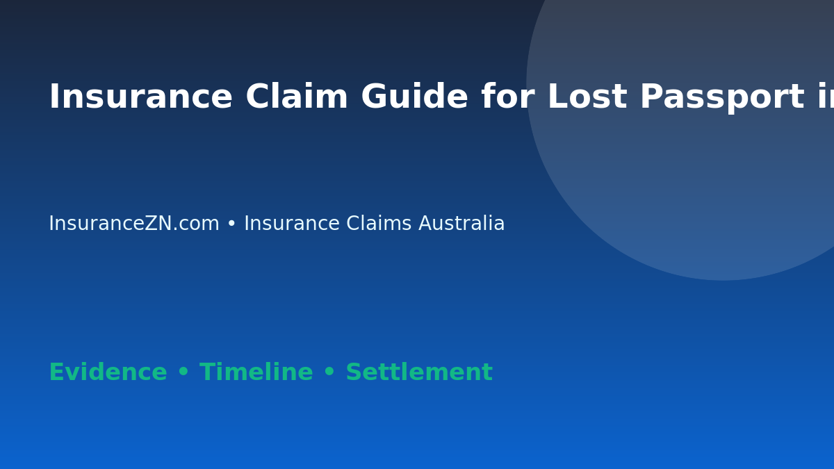 Insurance Claim Guide for Lost Passport in Australia - Australian insurance claim guide