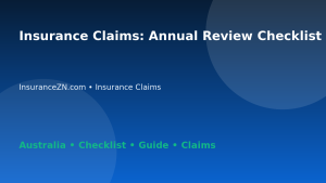 Insurance Claims: Annual Review Checklist for Australian Readers 2026 - InsuranceZN Australian insurance guide