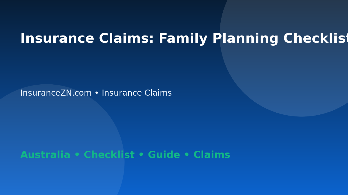 Insurance Claims: Family Planning Checklist for Australian Readers 2026 - InsuranceZN Australian insurance guide