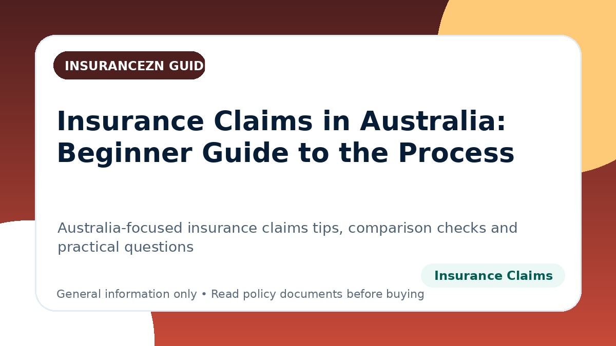 Insurance Claims in Australia: Beginner Guide to the Process - Australian insurance claims guide