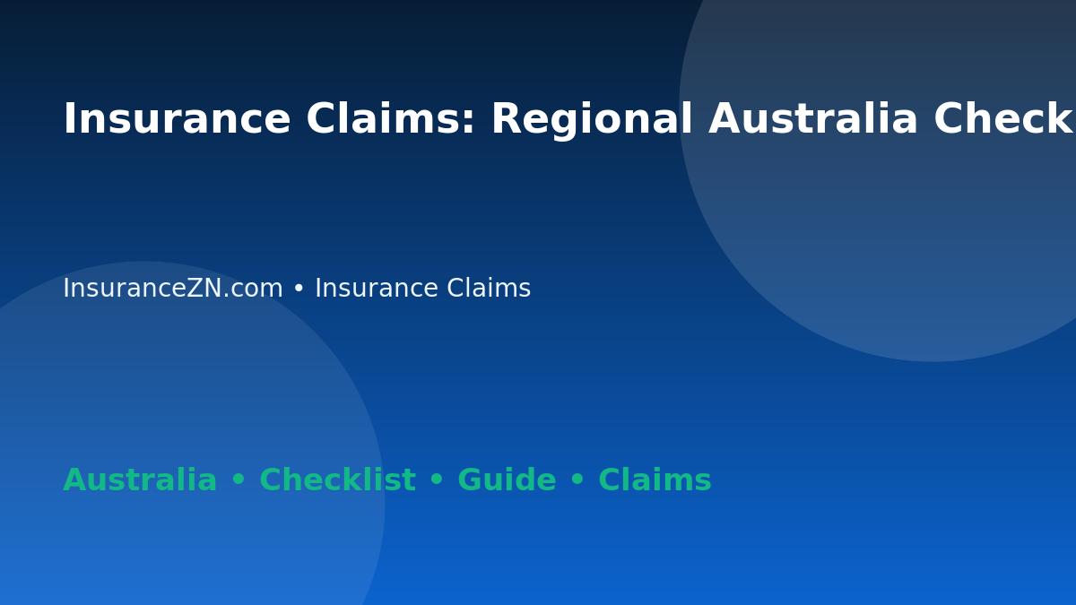 Insurance Claims: Regional Australia Checklist for Australian Readers 2026 - InsuranceZN Australian insurance guide