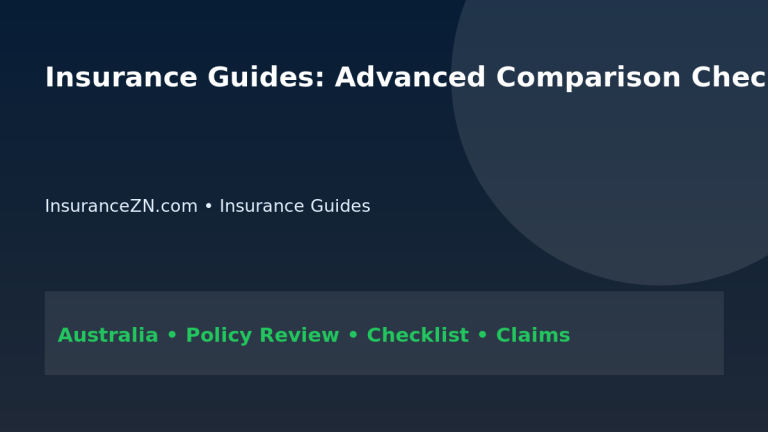 Insurance Guides: Advanced Comparison Checklist for Australians 2026 - InsuranceZN Australian insurance guide