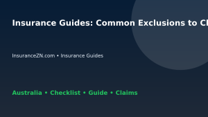 Insurance Guides: Common Exclusions to Check for Australian Readers 2026 - InsuranceZN guide
