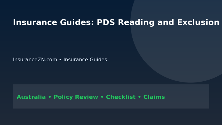 Insurance Guides: PDS Reading and Exclusion Analysis for Australians 2026 - InsuranceZN Australian insurance guide