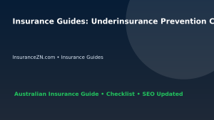 Insurance Guides: Underinsurance Prevention Checklist for Australian Readers 2026 featured image