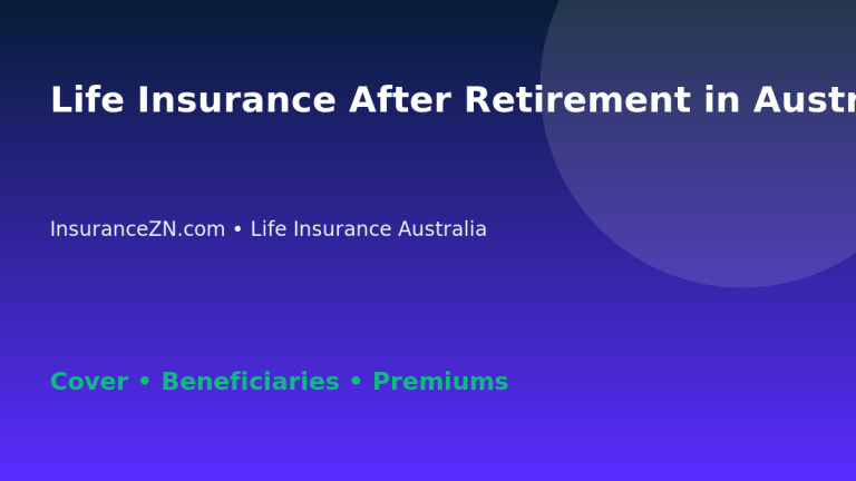 Life Insurance After Retirement in Australia: What to Review - Australian insurance guide