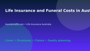Life Insurance and Funeral Costs in Australia: Planning Guide - Australian life insurance guide