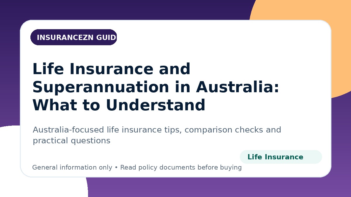 Life Insurance and Superannuation in Australia: What to Understand - Australian life insurance guide
