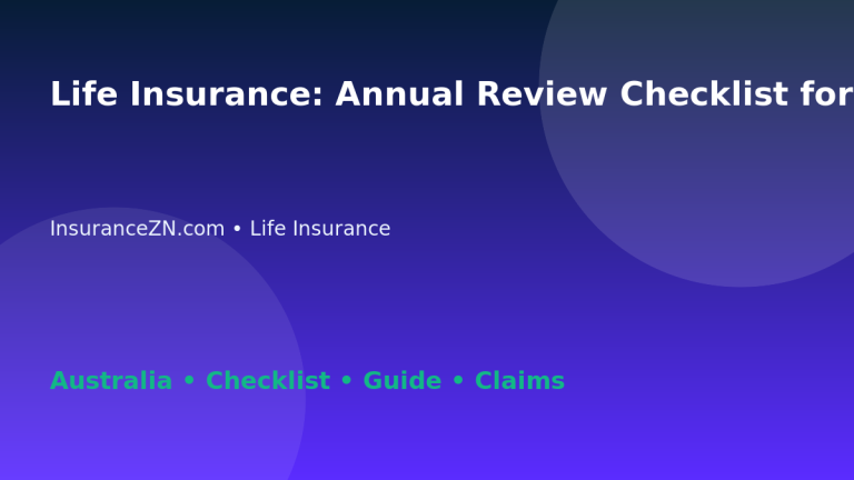 Life Insurance: Annual Review Checklist for Australian Readers 2026 - InsuranceZN Australian insurance guide