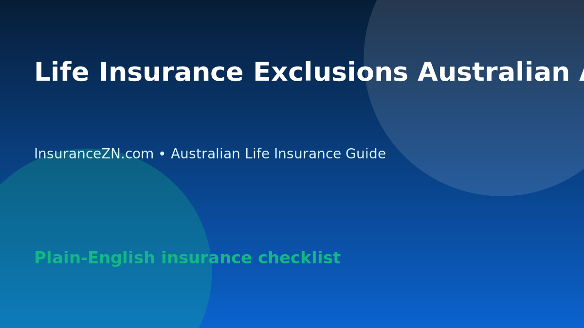 Life Insurance Exclusions Australian Applicants Should Read Carefully - Australian life insurance guide