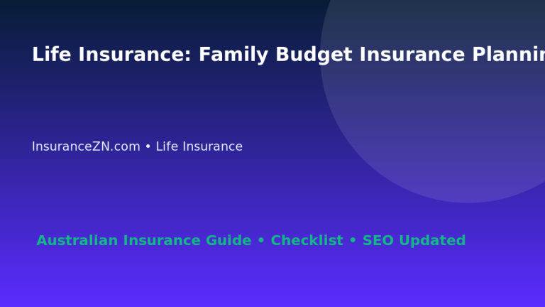 Life Insurance: Family Budget Insurance Planning for Australian Readers 2026 featured image