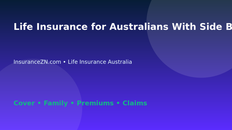 Life Insurance for Australians With Side Businesses - Australian insurance guide