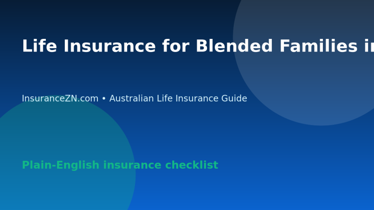 Life Insurance for Blended Families in Australia: Beneficiary Checks - Australian life insurance guide