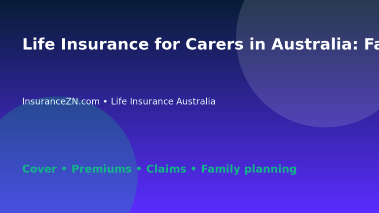 Life Insurance for Carers in Australia: Family Support Checklist - Australian life insurance guide