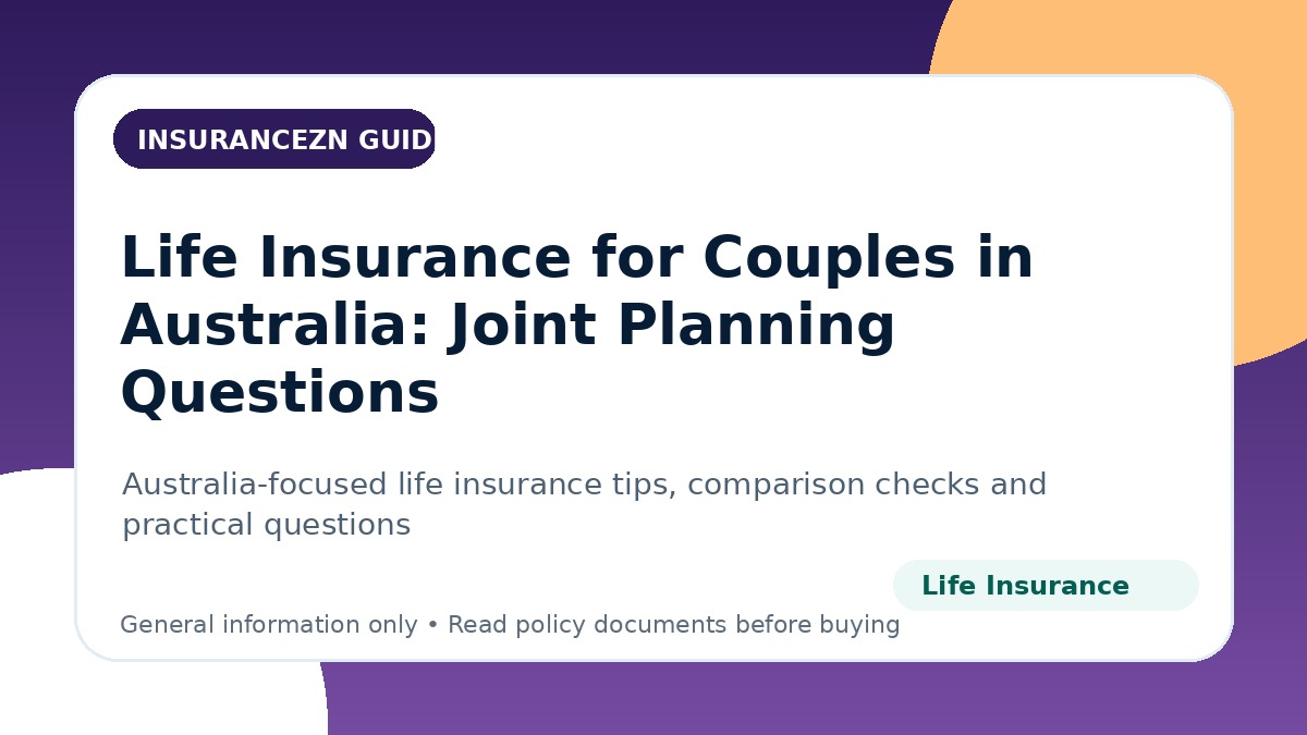 Life Insurance for Couples in Australia: Joint Planning Questions - Australian life insurance guide