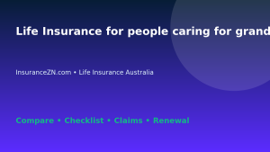 Life Insurance for people caring for grandchildren in Australia - Australian insurance guide
