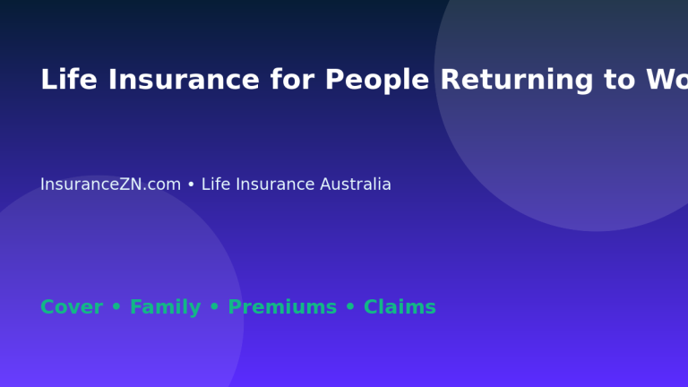 Life Insurance for People Returning to Work After a Break - Australian insurance guide