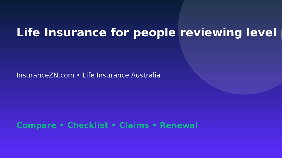 Life Insurance for people reviewing level premiums in Australia - Australian insurance guide