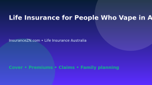 Life Insurance for People Who Vape in Australia - Australian life insurance guide