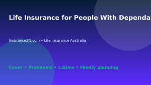 Life Insurance for People With Dependants in Australia - Australian life insurance guide