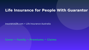 Life Insurance for People With Guarantor Responsibilities - Australian insurance guide