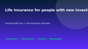 Life Insurance for people with new investment plans in Australia - Australian insurance guide